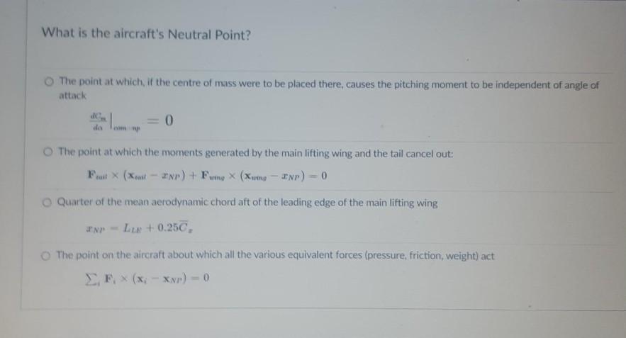 Solved What is the aircraft's Neutral Point? The point at | Chegg.com
