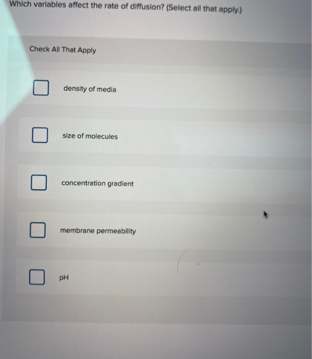 Solved which variables affect the rate of diffusion select chegg