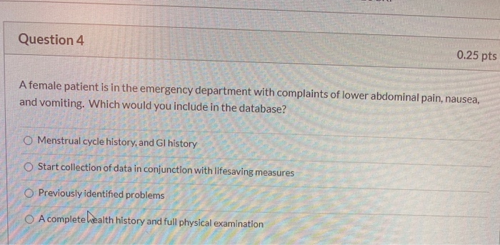 Solved Question 4 0.25 pts A female patient is in the | Chegg.com