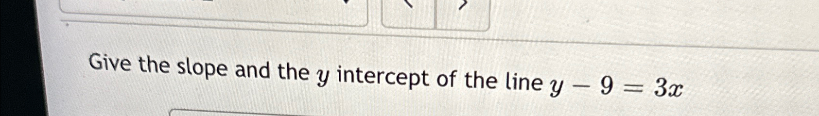 Solved Give the slope and the y ﻿intercept of the line | Chegg.com