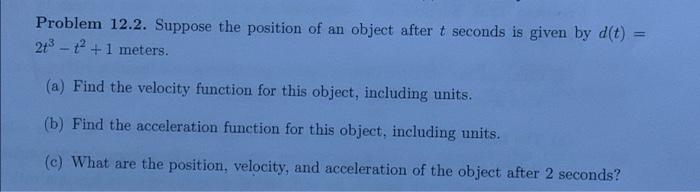 Solved Problem 12.2. Suppose the position of an object after | Chegg.com