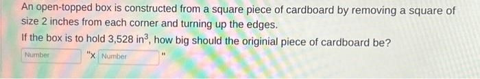 Solved An open-topped box is constructed from a square piece | Chegg.com