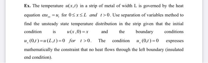 Solved Ex. The Temperature U(x,t) In A Strip Of Metal Of | Chegg.com