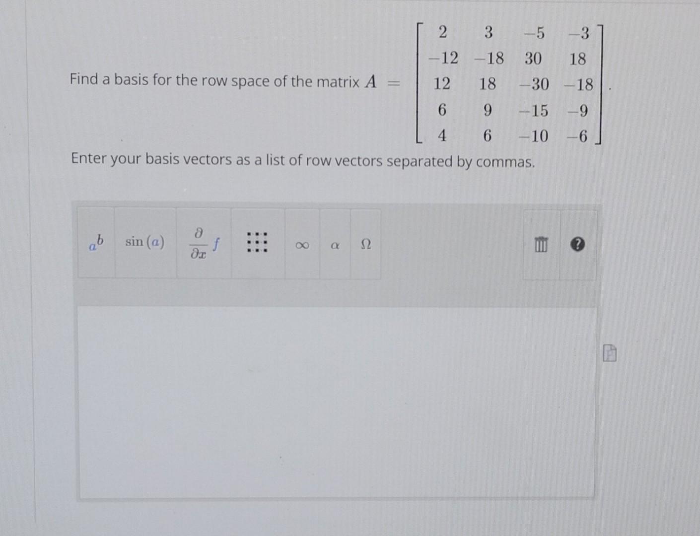 Solved Find a basis for the row space of the matrix Chegg