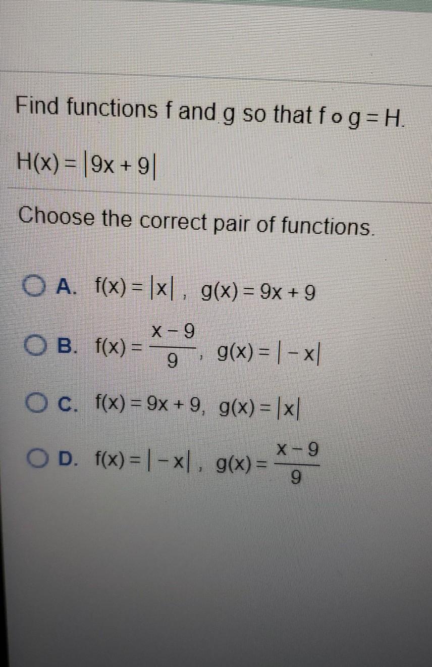 Solved Find Functions Fand G So That Fog H H X 9x 9 Chegg Com