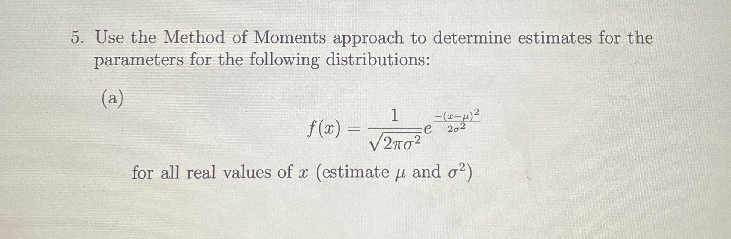 Solved Use the Method of Moments approach to determine | Chegg.com