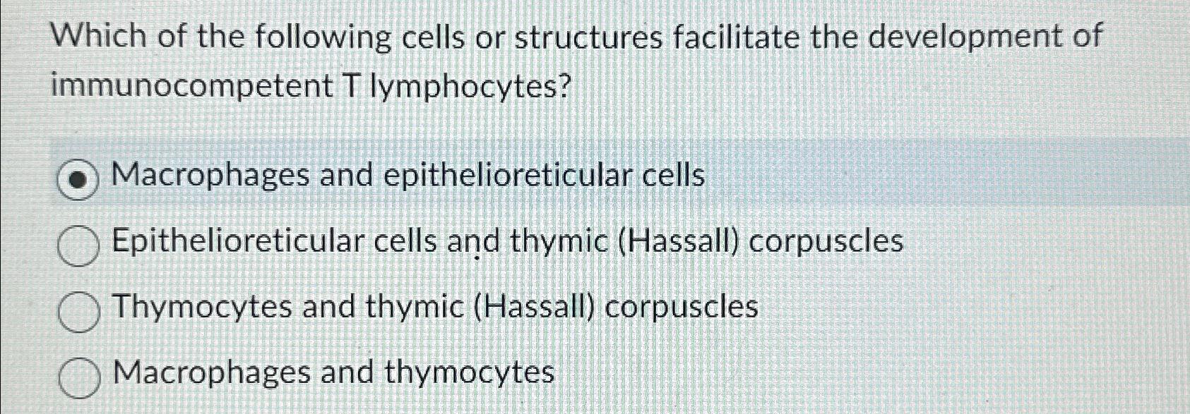 Solved Which of the following cells or structures facilitate | Chegg.com