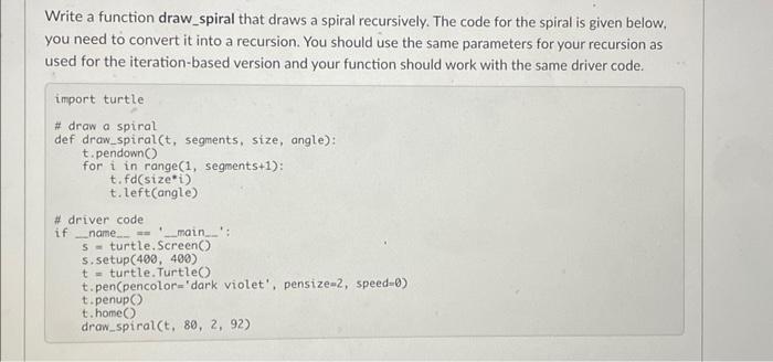 Solved Write a function draw_spiral that draws a spiral | Chegg.com
