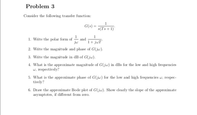 Solved Problem 3 Consider The Following Transfer Function Chegg Com