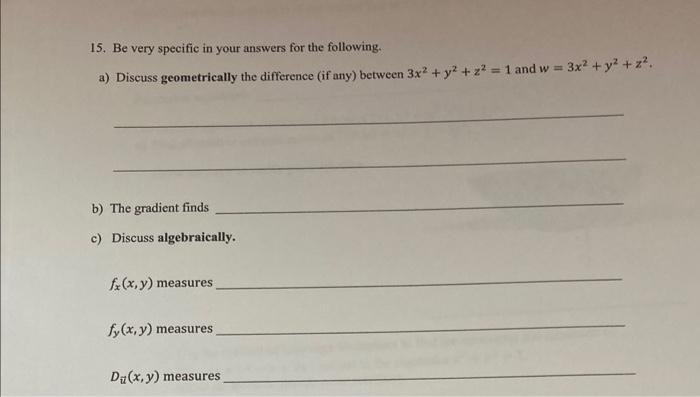 Solved 15. Be very specific in your answers for the | Chegg.com