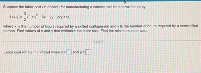 Solved Suppose the labor cost (in dollars) for manufacturing | Chegg.com