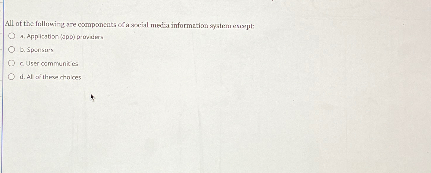Solved All of the following are components of a social media | Chegg.com