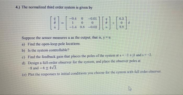 Solved 4.) The normalized third order system is given by | Chegg.com