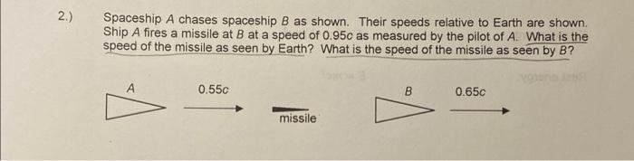 Solved 2.) Spaceship A Chases Spaceship B As Shown. Their | Chegg.com