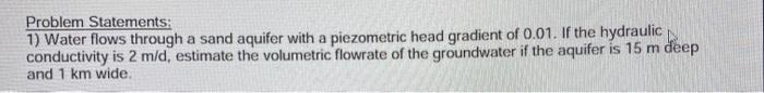 Solved Problem Statements: 1) Water flows through a sand | Chegg.com