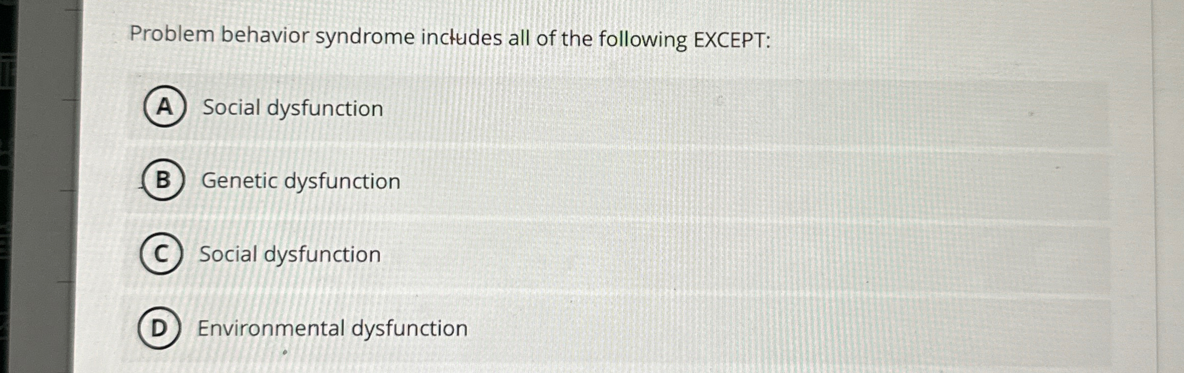 Solved problem behavior syndrome inctudes all of the chegg