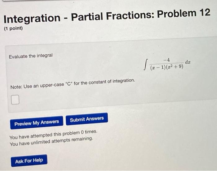 Solved Integration - Partial Fractions: Problem 12 (1 point) | Chegg.com