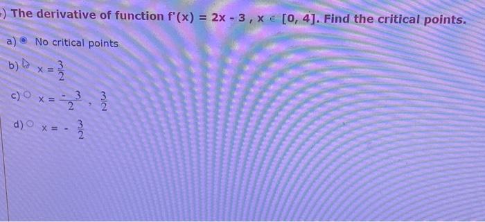 Solved The Derivative Of Function F′ X 2x−3 X∈[0 4] Find