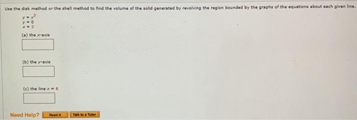 Solved Use the disk method or the shell method to find the | Chegg.com