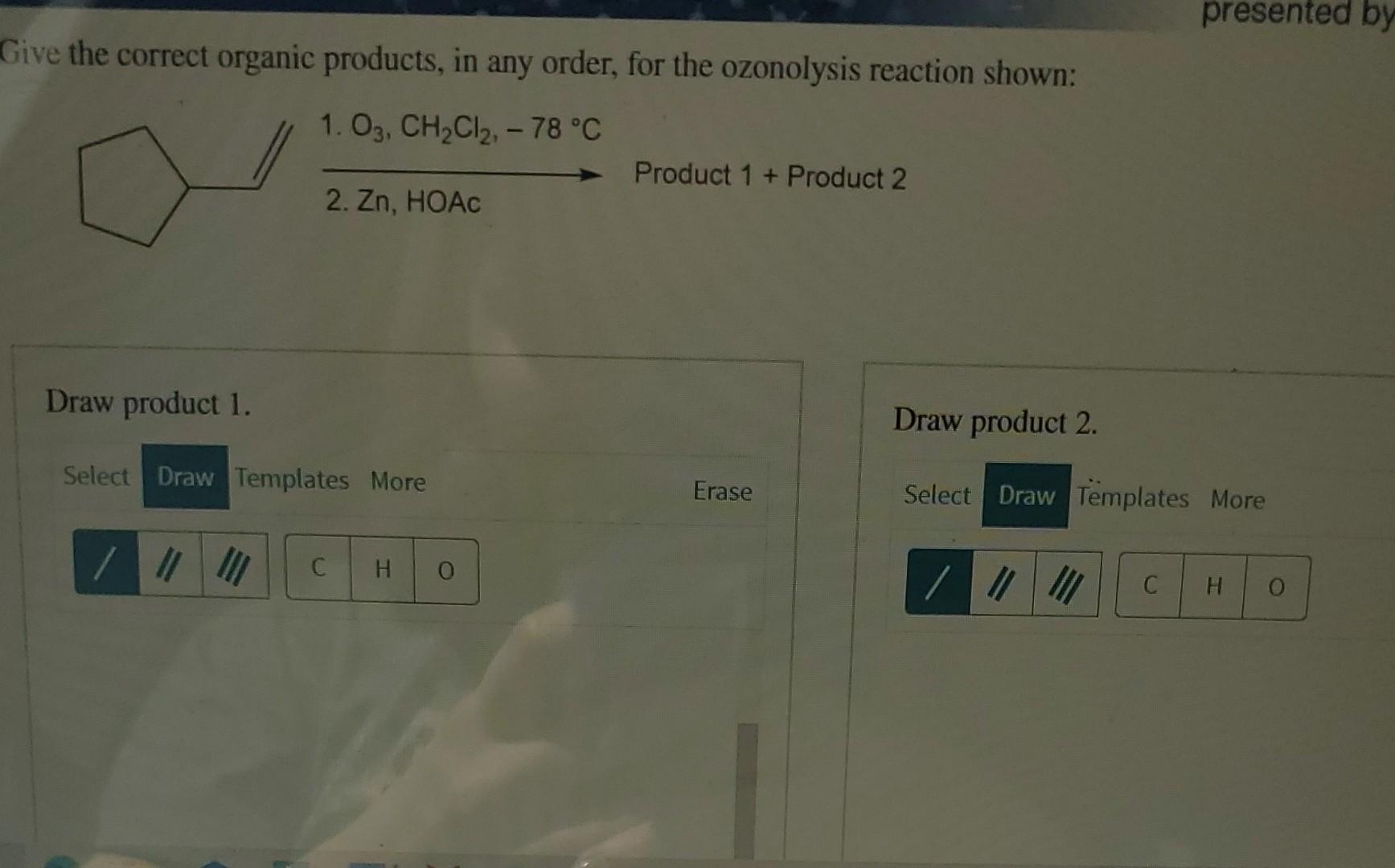 Predict The Organic Products In Any Order Solved Give the correct organic products, in any order, for | Chegg.com