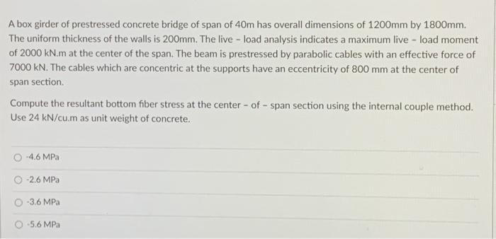 Solved A box girder of prestressed concrete bridge of span | Chegg.com
