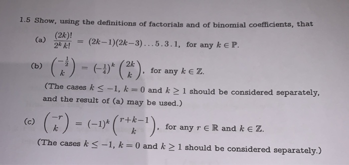 Solved 1.5 Show, Using The Definitions Of Factorials And Of | Chegg.com