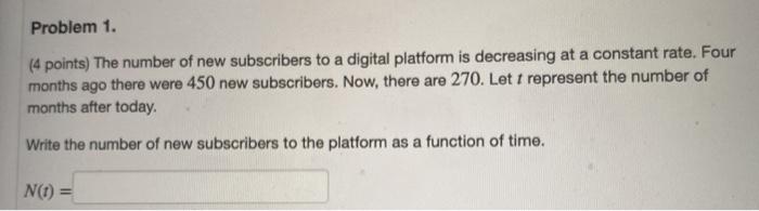 Solved Problem 1. (4 points) The number of new subscribers | Chegg.com