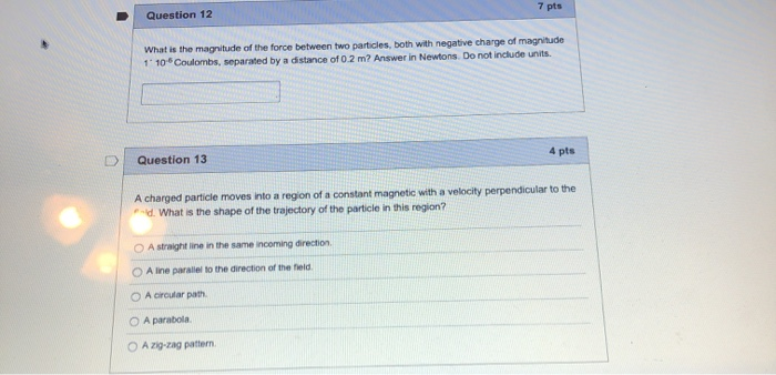 Solved 7 pts Question 12 What is the magnitude of the force | Chegg.com