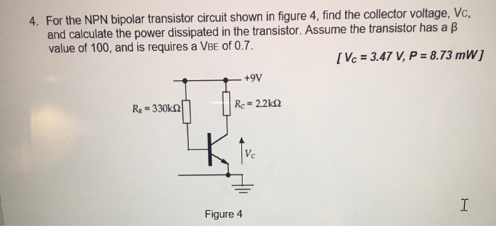 Solved 4. For the NPN bipolar transistor circuit shown in | Chegg.com