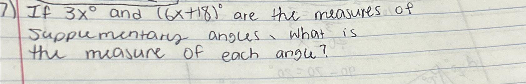 Solved If 3x° ﻿and (6x+18)° ﻿are the measures of | Chegg.com