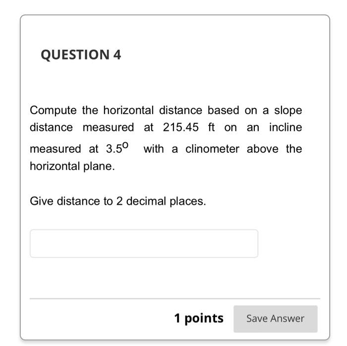 Solved QUESTION 4 Compute the horizontal distance based on a | Chegg.com