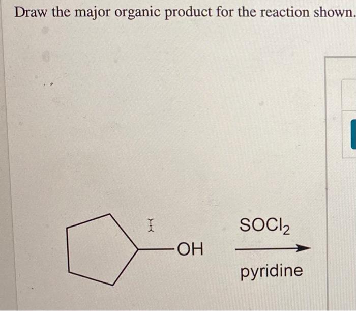 Solved Draw the major organic product for the reaction | Chegg.com