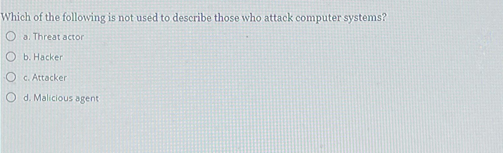 Solved Which of the following is not used to describe those | Chegg.com