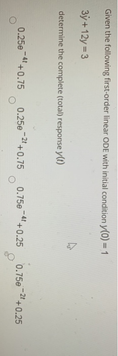Solved Given the following first-order linear ODE with | Chegg.com