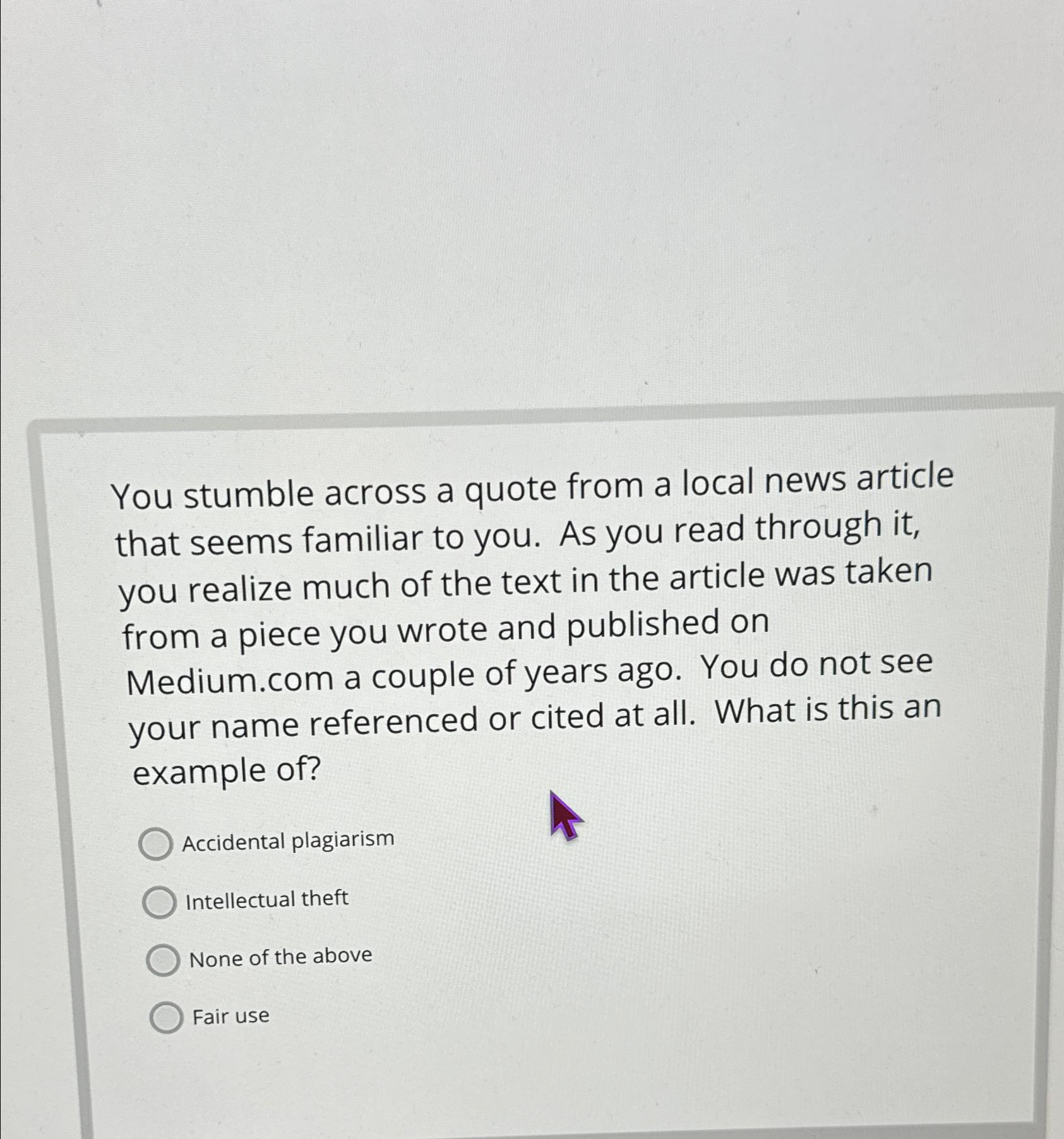 Solved You stumble across a quote from a local news article 