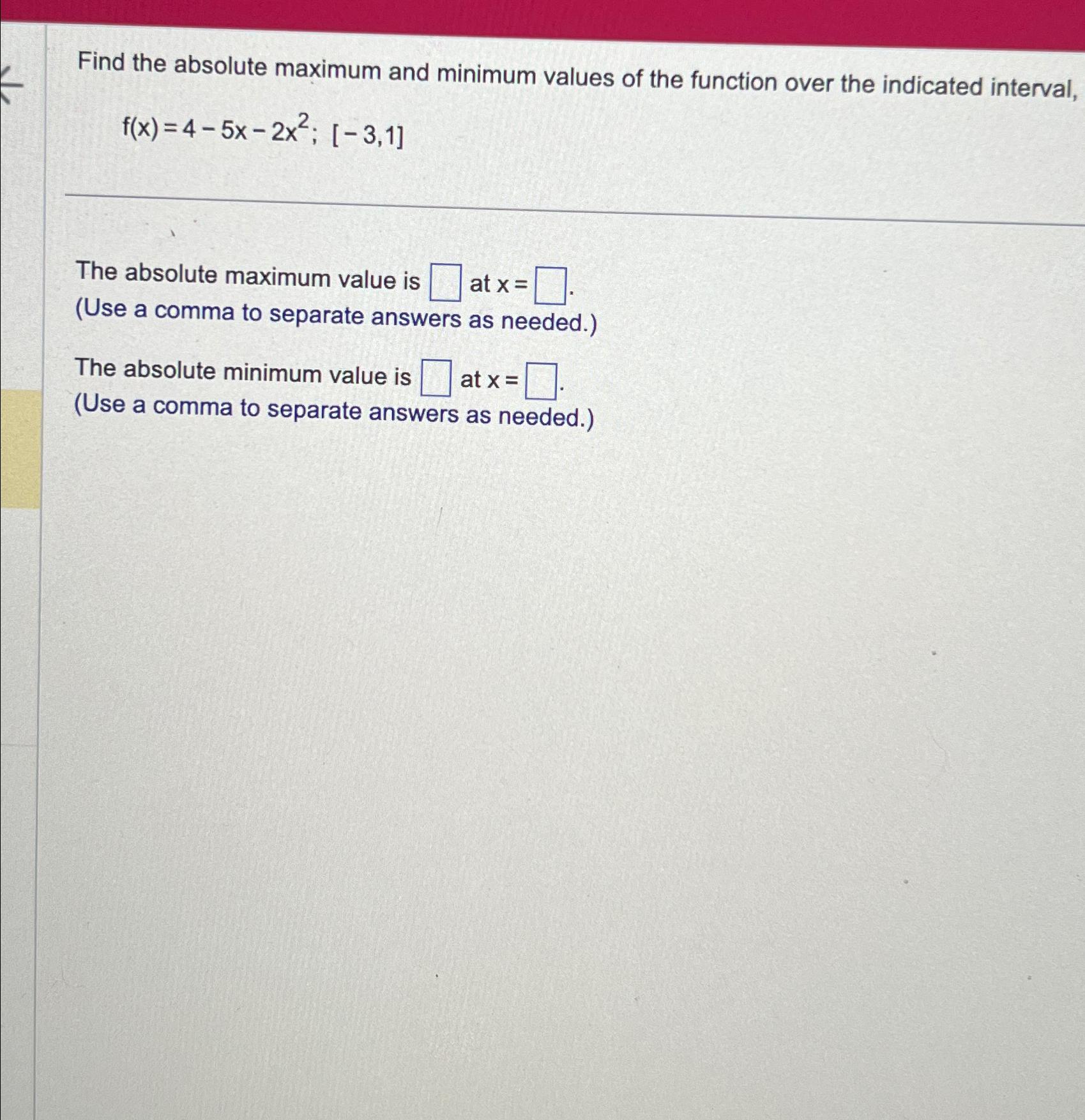 Solved Find the absolute maximum and minimum values of the | Chegg.com