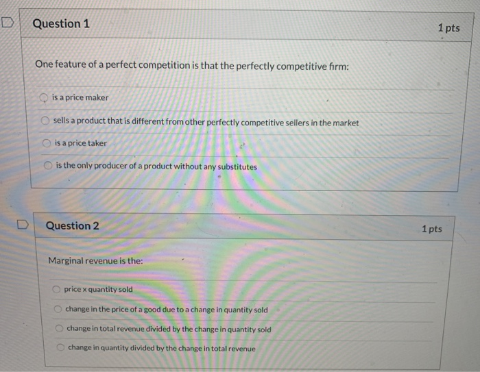 Solved Question 1 1 pts One feature of a perfect competition | Chegg.com