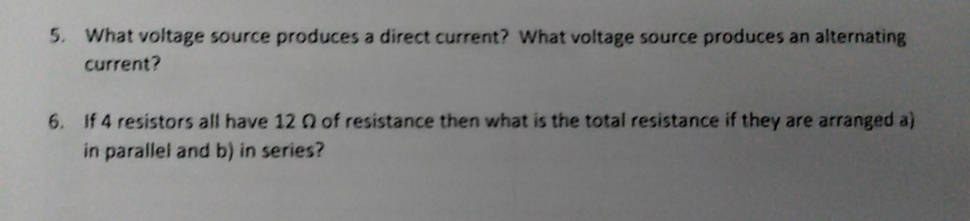 Solved 5. What voltage source produces a direct current? | Chegg.com