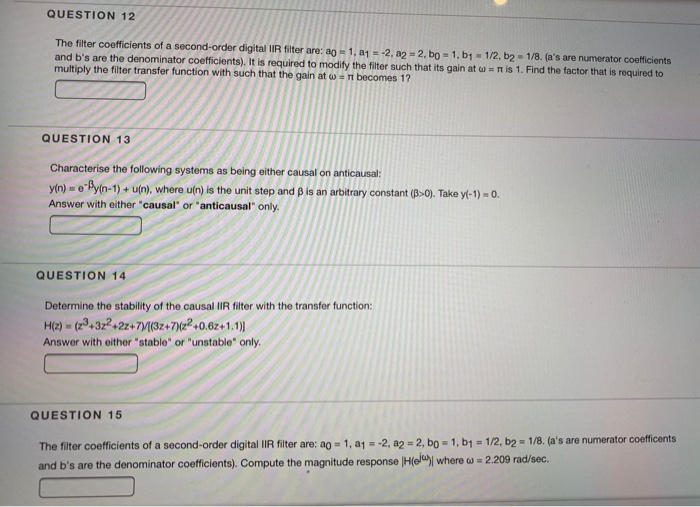 Solved QUESTION 12 The filter coefficients of a second-order | Chegg.com