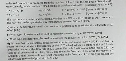 Solved A desired product Dis produced from the reaction of A | Chegg.com
