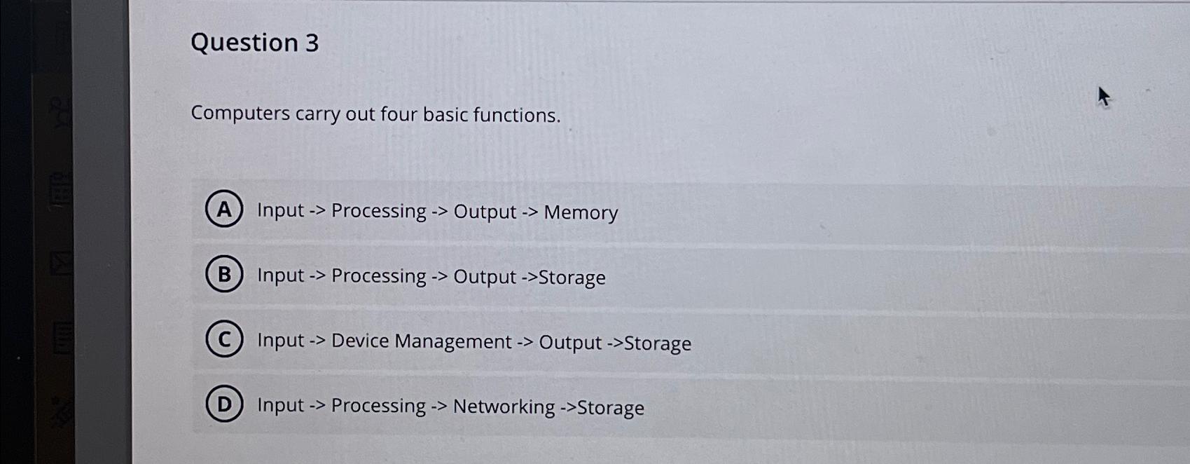 Solved Question 3Computers carry out four basic | Chegg.com