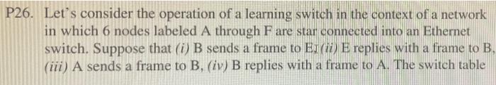 Solved 26. Let's consider the operation of a learning switch | Chegg.com