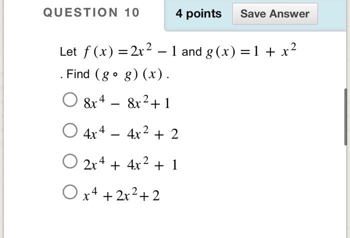 Solved Let F X 2x2−1 And G X 1 X2 Find G∘g X