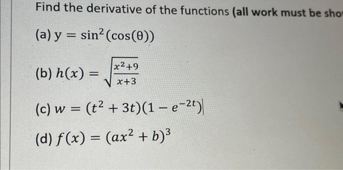 Solved Find the derivative of the functions (all work must | Chegg.com