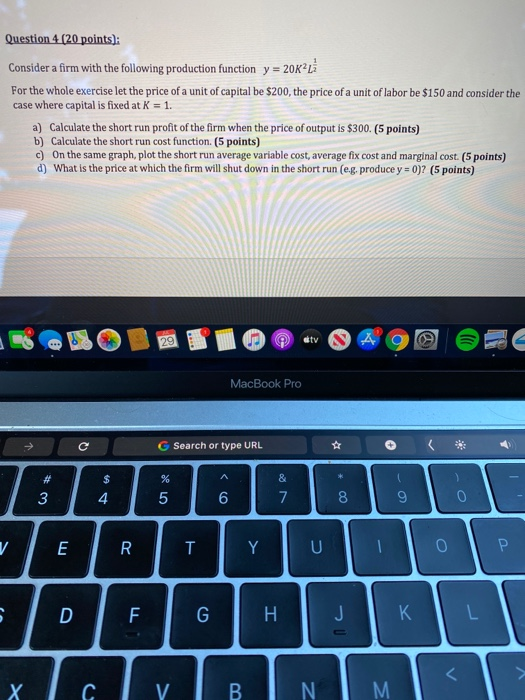 Solved Question 4 (20 points): Consider a firm with the | Chegg.com