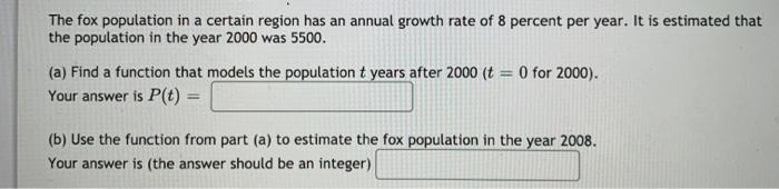 Solved The fox population in a certain region has an annual | Chegg.com