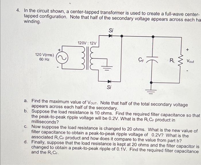 Solved 4. In The Circuit Shown, A Center-tapped Transformer | Chegg.com