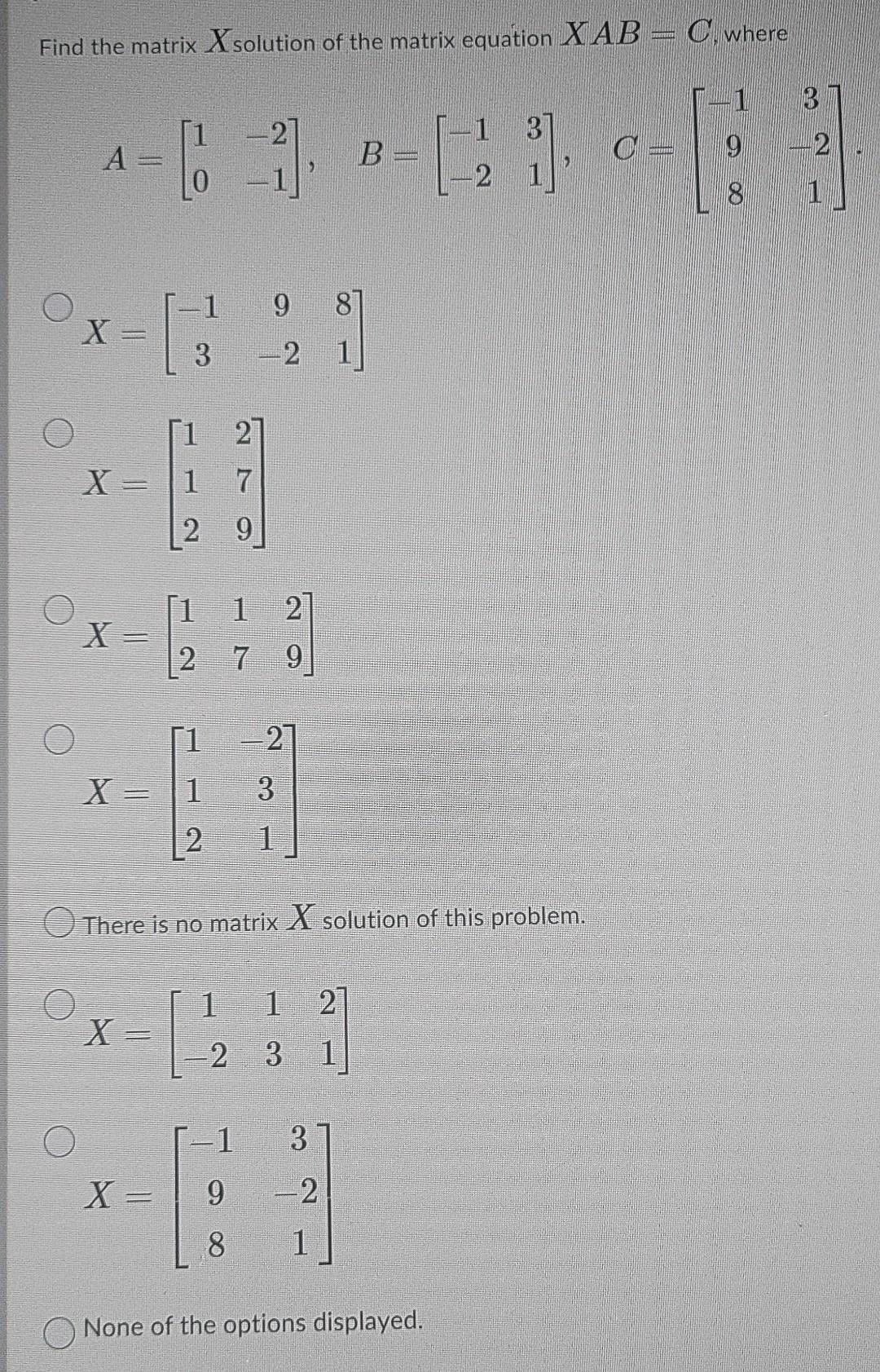 Solved Find the matrix X solution of the matrix equation | Chegg.com