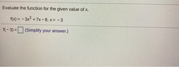 Solved Evaluate the function for the given value of x. f(x) | Chegg.com