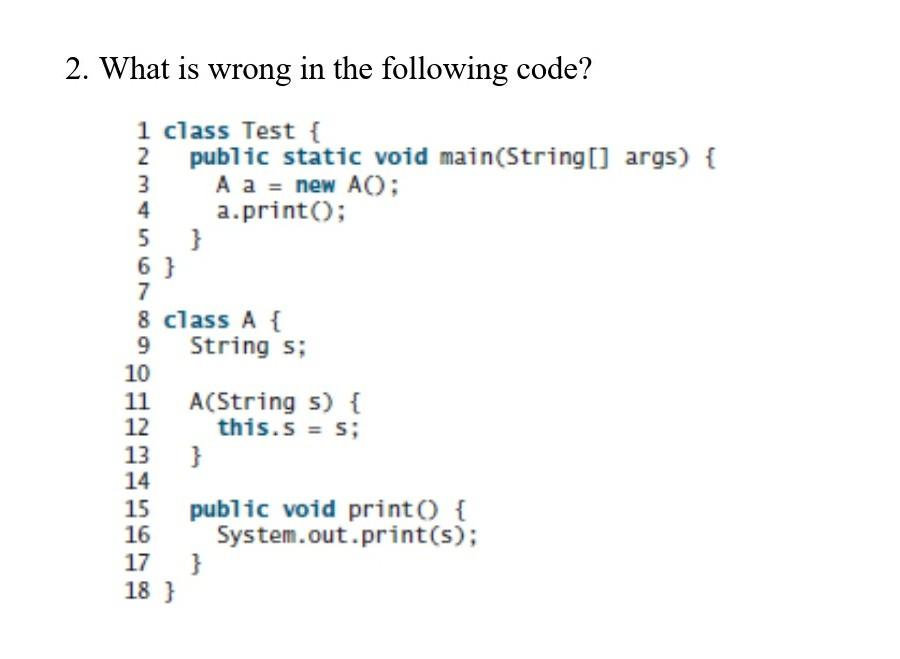 Solved 2. What is wrong in the following code? | Chegg.com | Chegg.com